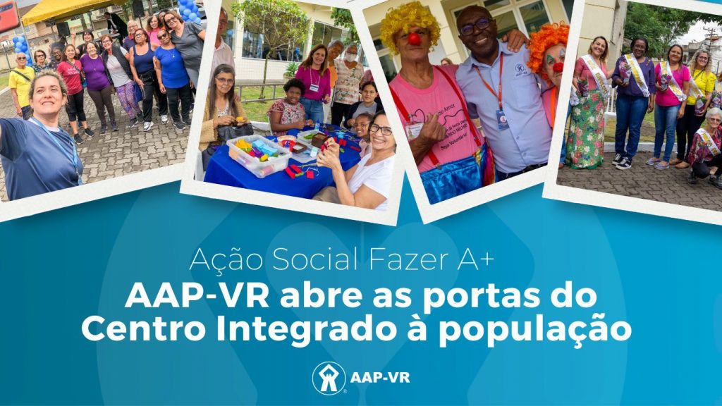 Ação Fazer A+: AAP-VR abre as portas do Centro Integrado à população