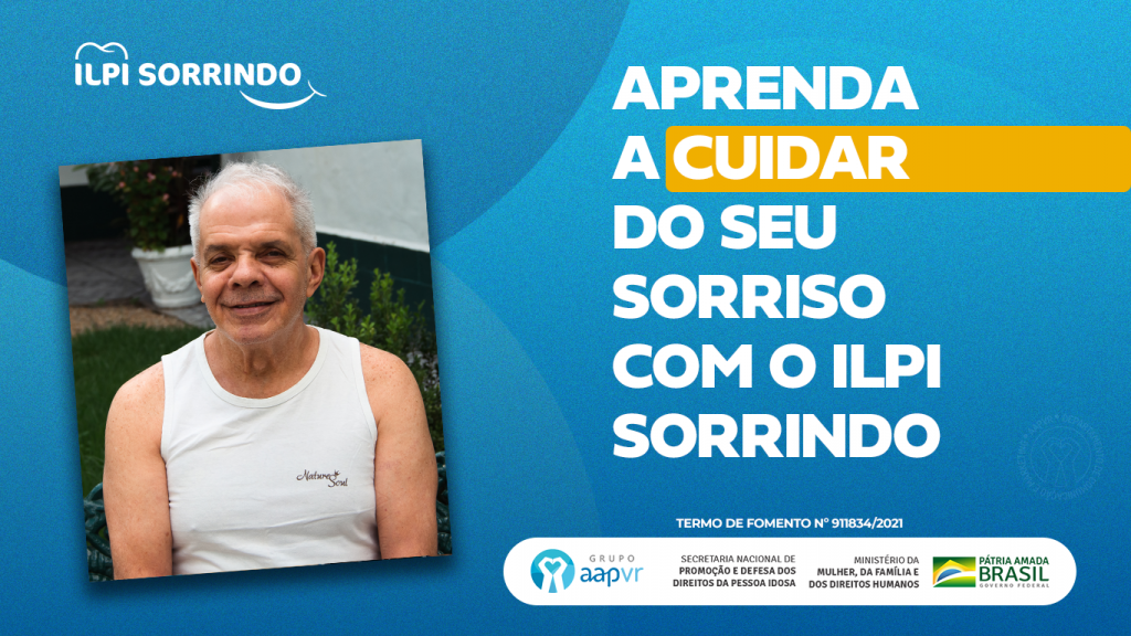 Aprenda a cuidar do seu sorriso com o ILPI Sorrindo